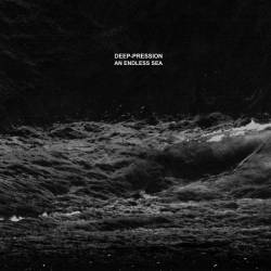 Deep-pression : An Endless Sea